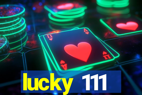 lucky 111